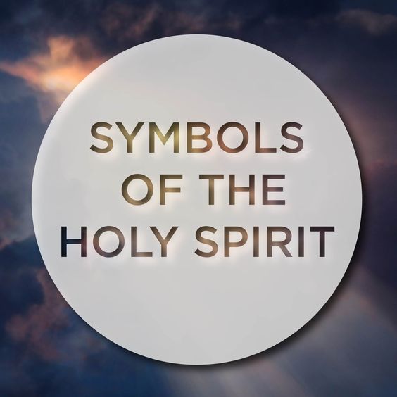 You are currently viewing The Symbols Of The Holy Spirit – II