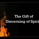 The Gift Of Discerning Of Spirits – I