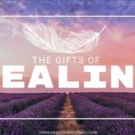 The Gifts Of Healing – I