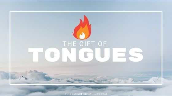 You are currently viewing The Gift of Tongues and Interpretation